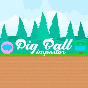 Pig Ball Impostor Adventure
